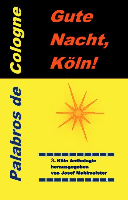 NEU: 3. Köln Anthologie 7.50 Euro - Juli 2008 - über www.Buchhandel.de !...